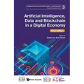 Artificial Intelligence, Data and Blockchain in a Digital Economy (First Edition)