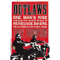 Outlaws: One Man's Rise Through the Savage World of Renegade Bikers, Hell's Angels and Global Crime