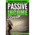 Passive Income Streams - How To Earn Passive Income: How To Earn Passive Income - Diversify Your Income, Make Money Work For You, And Become Financial