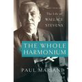 The Whole Harmonium: The Life of Wallace Stevens