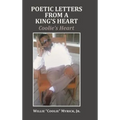 Poetic Letters from a King's Heart: Coolie's Heart