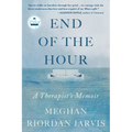 End of the Hour: A Therapist's Memoir