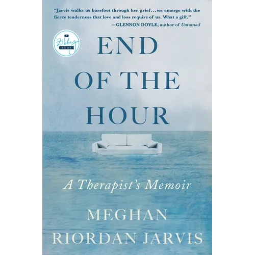 End of the Hour: A Therapist's Memoir