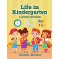 Life in Kindergarten: A Teacher Remembers