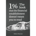 1%. The book that the financial establishment doesn't want you to read.: The first ever behind-the-curtain look at how banks really function, and thei