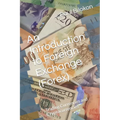 An Introduction to Foreign Exchange (Forex): Trading Currencies and Cryptocurrencies