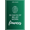 30 Days of Belief Work: Finances