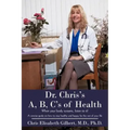 Dr. Chris's A, B, C's of Health: When your body screams, listen to it!