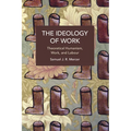 The Ideology of Work