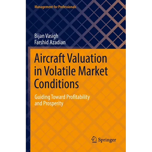 Aircraft Valuation in Volatile Market Conditions: Guiding Toward Profitability and Prosperity