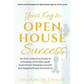 Your Key to Open House Success: Advanced Strategies for Real Estate Agents of All Levels