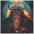 Vikings: The Bold Adventures of Yore