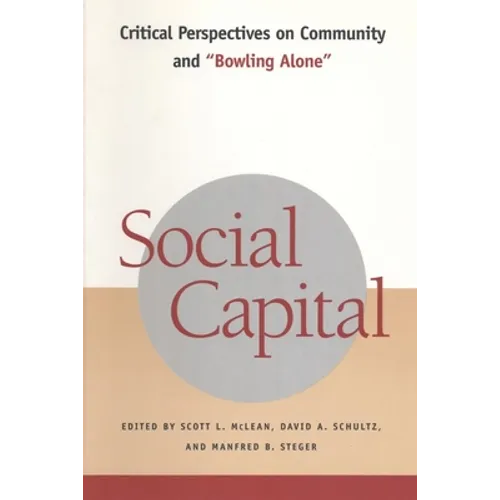 Social Capital: Critical Perspectives on Community and Bowling Alone