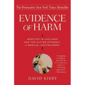 Evidence of Harm: Mercury in Vaccines and the Autism Epidemic: A Medical Controversy