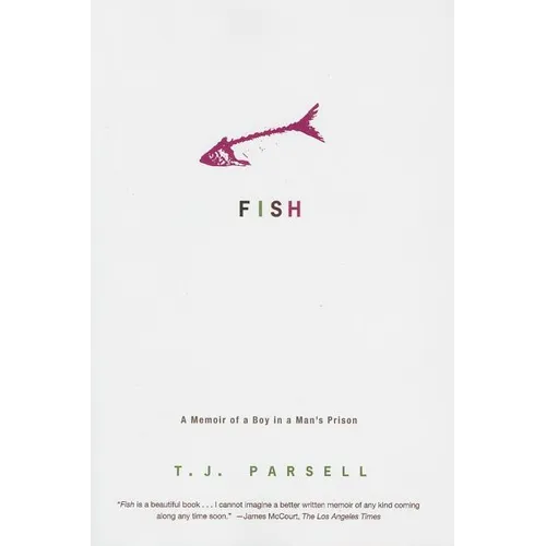 Fish: A Memoir of a Boy in Man's Prison
