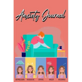 Anxiety Journal: Track Your Triggers, Coping Methods, Self Care, Daily Schedule & More: Tracker for Stress Management and Moods