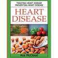 Heart Disease: Treating Heart Disease: Preventing Heart Disease
