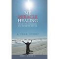 My Miracle Healing from Type 2 Diabetes in Ninety Days: A True Story