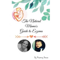 The Natural Mama's Guide To Eczema: Proven natural remedies for soft skin