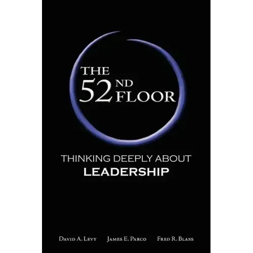 The 52nd Floor: Thinking Deeply about Leadership