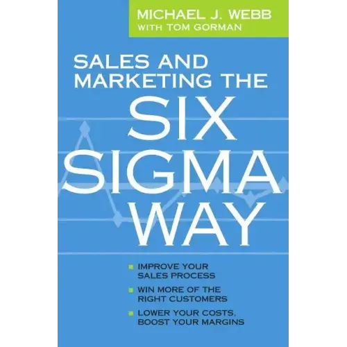 Sales and Marketing the Six Sigma Way