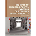 The Myth of Endless Growth: Exposing Capitalism's Insustainability