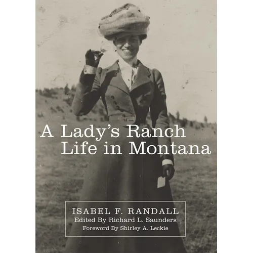 A Lady's Ranch Life in Montana: Volume 67