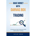 Make Money With Darvas Box Trading: Unlocking Profit Potential With Darvas Box Trading