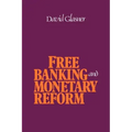 Free Banking and Monetary Reform