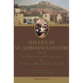 The Life of St. Alphonsus Liguori: Volume 3: The Companions of St. Alphonsus
