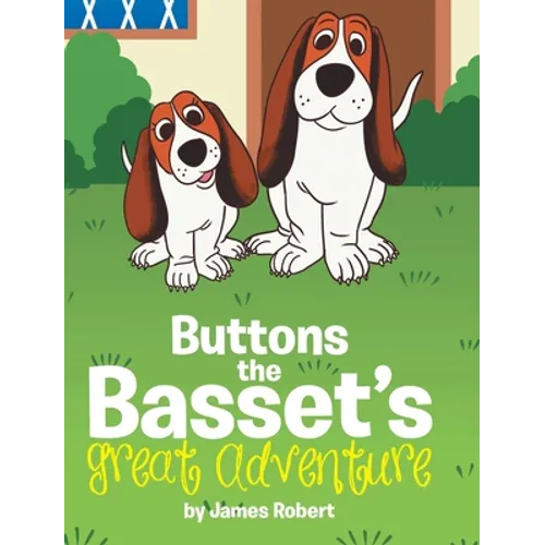Buttons the Basset's Great Adventure