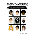 Perfect Customer: Who Has Your Money?