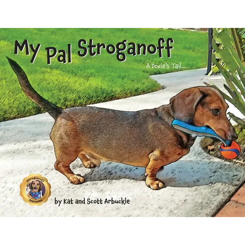 My Pal Stroganoff: A Doxie's Tail