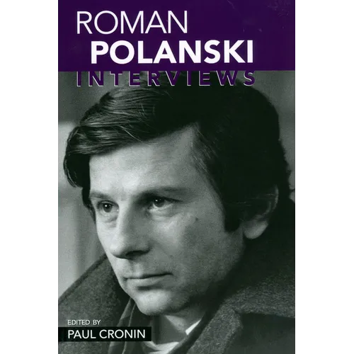 Roman Polanski: Interviews