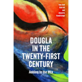 Dougla in the Twenty-First Century: Adding to the Mix