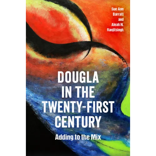 Dougla in the Twenty-First Century: Adding to the Mix