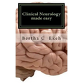 Clinical Neurology Made Easy: A Book on History Taking and Neurological Examination