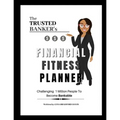 The Trusted Banker's Financial Fitness: Daily Planner