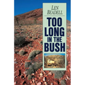 Too Long in the Bush