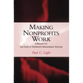 Making Nonprofits Work: A Report on the Tides of Nonprofit Management Reform