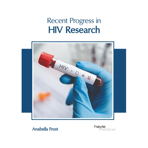 Recent Progress in HIV Research
