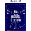 Psychology of the Future: Lessons from Modern Consciousness Research