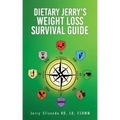 Dietary Jerry's Weight Loss Survival Guide