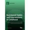 Nutritional Habits and Interventions in Childhood