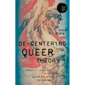 De-Centering Queer Theory: Communist Sexuality in the Flow During and After the Cold War