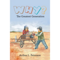 Why?: The Greatest Generation