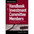 The Handbook for Investment Committee Members: How to Make Prudent Investments for Your Organization