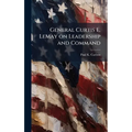 General Curtis E. LeMay on Leadership and Command