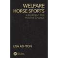 Welfare Horse Sports: A Blueprint for Positive Change