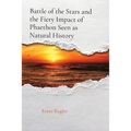 Battle of the Stars and the Fiery Impact of Phaethon Seen as Natural History